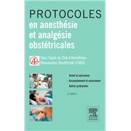Protocoles en anesthésie et analgésie obstétricales