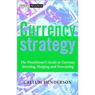 Currency Strategy: The Practitioner's Guide to Currency Investing, Hedging and Forecasting