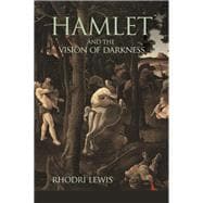 Hamlet and the Vision of Darkness