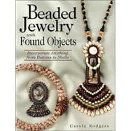 Beaded Jewelry With Found Objects
