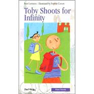 Toby Shoots for Infinity