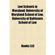 Law Schools in Maryland : University of Maryland School of Law, University of Baltimore School of Law