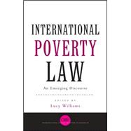 International Poverty Law An Emerging Discourse