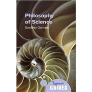 Philosophy of Science A Beginner's Guide