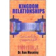 Kingdom Relationships : God's Laws for the Community of Faith
