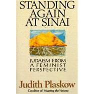 Standing Again at Sinai : Judaism from a Feminist Perspective