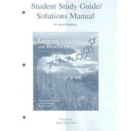 Student Study Guide/Solutions Manual to Accompany General, Organic and Biochemistry