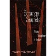 Strange Sounds: Music, Technology and Culture