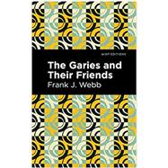 The Garies and Their Friends (Esprios Classics)