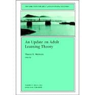 An Update on Adult Learning Theory: New Directions for Adult and Continuing Education, No. 57