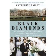 Black Diamonds The Downfall of an Aristocratic Dynasty and the Fifty Years That Changed England