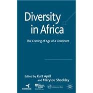 Diversity in Africa The Coming of Age of a Continent