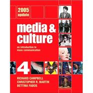Media and Culture Fourth Edition 2005 Update; An Introduction to Mass Communication