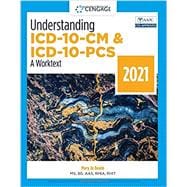 Understanding ICD-10-CM and ICD-10-PCS A Worktext, 2021