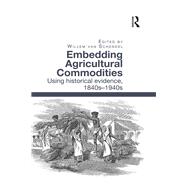 Embedding Agricultural Commodities: Using historical evidence, 1840sû1940s