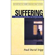 Suffering : Eternity Makes a Difference