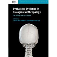 Evaluating Evidence in Biological Anthropology