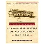 Spanish Colonial or Adobe Architecture of California 1800-1850