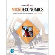 Microeconomics: Canada in the Global Environment (10th Edition)