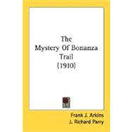 The Mystery Of Bonanza Trail