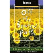 Kansas Off the Beaten Path®, 6th; A Guide to Unique Places