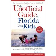 The Unofficial Guide<sup>®</sup> to Florida with Kids , 3rd Edition