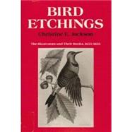 Bird Etchings : The Illustrators and Their Books, 1655-1855