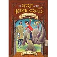 The Secret of the Hidden Scrolls: The Beginning, Book 1