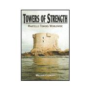Towers of Strength : Martello Towers Worldwide