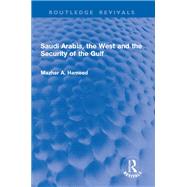 Saudi Arabia, the West and the Security of the Gulf