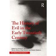 The History of Evil in the Early Twentieth Century:: 1900û1950