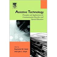 Assistive Technology : Principles and Applications for Communication Disorders and Special Education