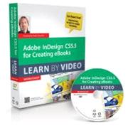 Adobe InDesign CS5.5 for Creating eBooks Learn by Video