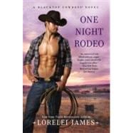 One Night Rodeo : A Blacktop Cowboys Novel