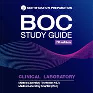 BOC Study Guide 7th Edition: MLS-MLT Clinical Laboratory Examinations