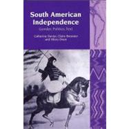 South American Independence Gender, Politics, Text