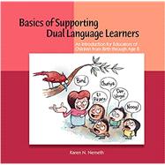 BASICS OF SUPPORTING DUAL LANGUAGE LEARNERS