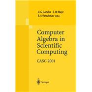 Computer Algebra in Scientific Computing Casc 2001