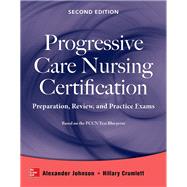 Progressive Care Nursing Certification: Preparation, Review, and Practice Exams