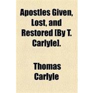 Apostles Given, Lost, and Restored