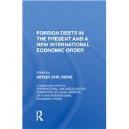 Foreign Debts In The Present And A New International Economic Order