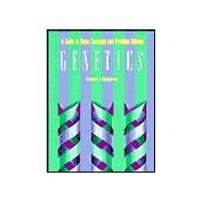Genetics A Guide to Basic Concepts and Problem Solving
