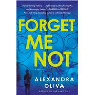 Forget Me Not A Novel