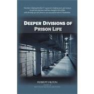 Deeper Divisions of Prison Life: Prison Life