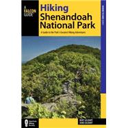 Hiking Shenandoah National Park A Guide to the Park’s Greatest Hiking Adventures