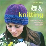 Fun & Funky Knitting