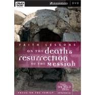 Faith Lessons on the Death and Resurrection of the Messiah (Home DVD Vol. 4) Home Pack/Bible Study Guides