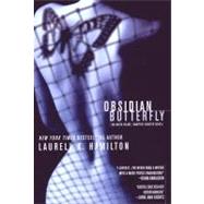 Obsidian Butterfly An Anita Blake, Vampire Hunter Novel