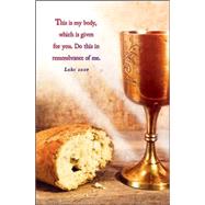 This Is My Body Communion Bulletin, Regular Size, Package of 50