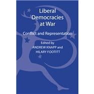 Liberal Democracies at War Conflict and Representation